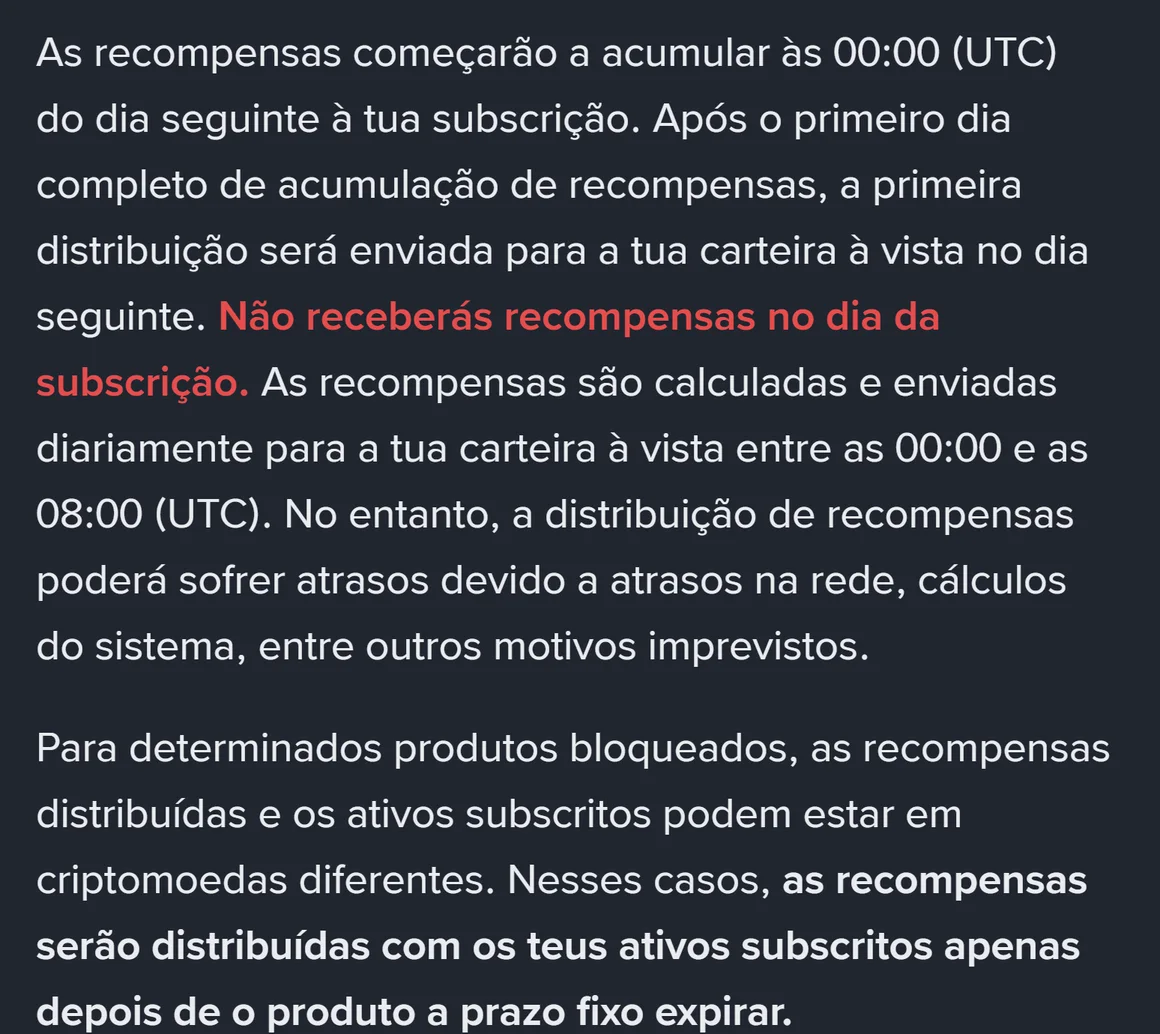 Parágrafo oficial da Binance: as recompensas começam a acumular às 00:00 UTC do dia seguinte, não há recompensas no dia da subscrição e a distribuição diária é feita entre as 00:00 e as 08:00 UTC