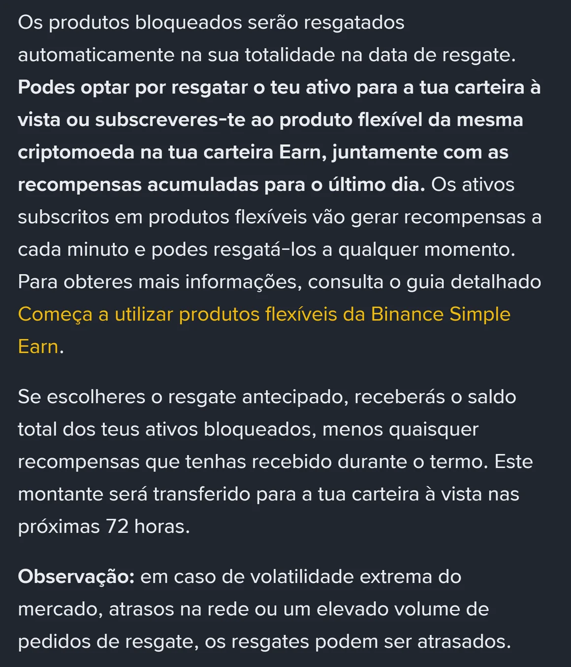 Texto oficial da Binance em português a explicar que os produtos bloqueados são resgatados automaticamente na totalidade na data de resgate e que o resgate antecipado chega à carteira à vista nas 72 horas seguintes